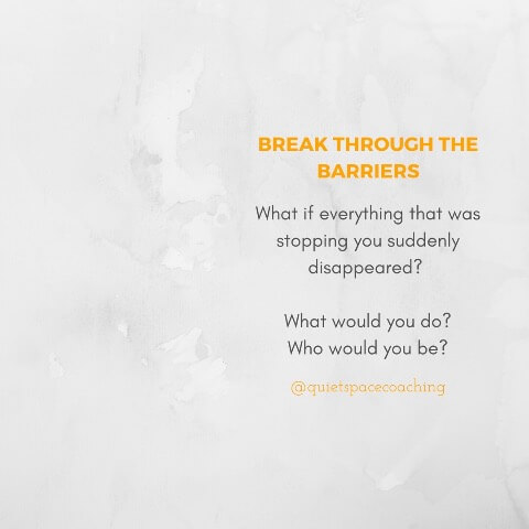 Break through the barriers